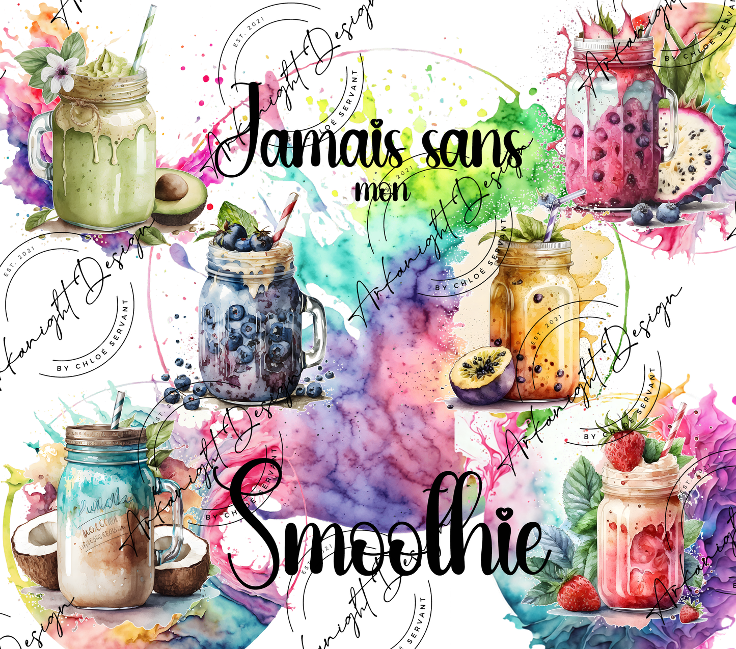 Jamais sans mon smoothie