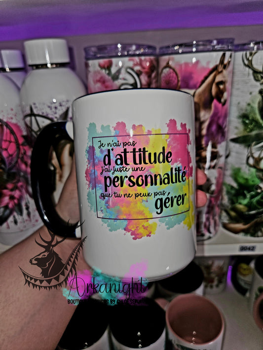 Tasse en céramique sur commande - Tu ne peux pas gérer mon attitude
