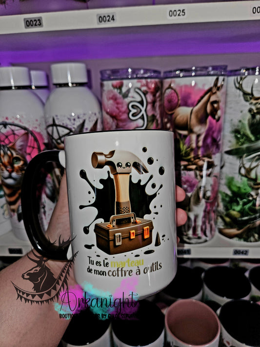 Tasse en céramique sur commande - Tu es le marteau à mon coffre d'outils